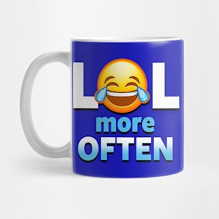 LOL More Often Cute Laughter Funny Advice Cute Emoticon Emoji Meme Mug